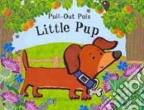Little Pup libro in lingua di Dodd Emma (ILT)