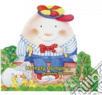 Humpty Dumpty's Nursery Rhymes libro in lingua di Pagnoni Roberta (ILT)