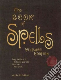 The Book of Spells libro in lingua di De Pulford Nicola