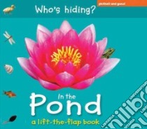 Who's Hiding? in the Pond libro in lingua di Gunzi Christiane (EDT)