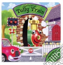 Tully Train libro in lingua di Rivers-moore Debbie, Mcphillips Robert (ILT)