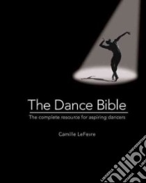 The Dance Bible libro in lingua di LeFevre Camille