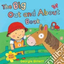 The Big Out and About Book libro in lingua di Birkett Georgie