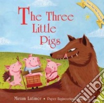 The Three Little Pigs libro in lingua di Latimer Miriam, Ita Sam (CON)