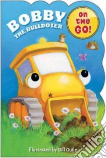 Bobby the Bulldozer libro in lingua di Guile Gill (ILT)