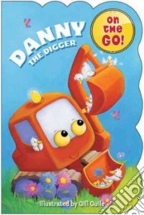 Danny the Digger libro in lingua di Guile Gill (ILT)