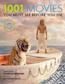 1001 Movies You Must See Before You Die libro in lingua di Schneider Steven Jay (EDT), Smith Ian Haydn (CON)