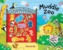 Muddle Zoo libro in lingua di Ho Jannie (ILT)