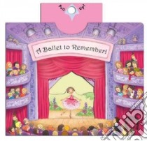 A Ballet to Remember libro in lingua di Child Jeremy (CRT), Todd Michelle (ILT), Jones Damien (ILT)