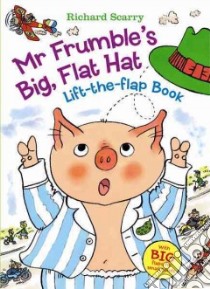 Mr. Frumble's Big, Flat Hat libro in lingua di Scarry Richard