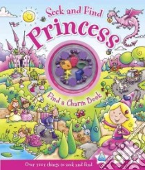 Seek and Find Princess libro in lingua di Elliot Rachel, Regan Lisa, Prole Helen (ILT)