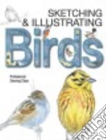 Sketching & Illustrating Birds libro in lingua di Simo Juan Varela, Soto Nos I. (PHT)