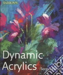 Dynamic Acrylics libro in lingua di French Soraya