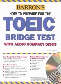 How to Prepare for the TOEIC Bridge Exam libro in lingua di Lin Lougheed
