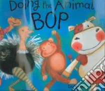 Doing the Animal Bop libro in lingua di Ormerod Jan, Gardiner Lindsey (ILT)
