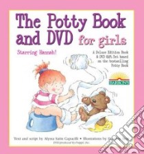 The Potty Book and DVD for Girls libro in lingua di Capucilli Alyssa Satin, Stott Dorothy (ILT)