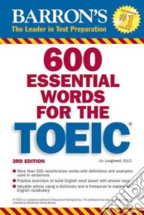 600 Essential Words for the TOEIC libro in lingua di Lougheed Lin