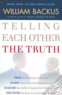 Telling Each Other the Truth libro in lingua di Backus William