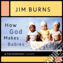 How God Makes Babies libro in lingua di Burns Jim