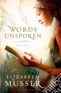 Words Unspoken libro in lingua di Musser Elizabeth