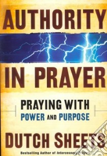 Authority in Prayer libro in lingua di Sheets Dutch