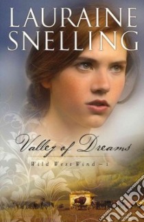 Valley of Dreams libro in lingua di Snelling Lauraine