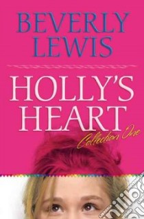Holly's Heart libro in lingua di Lewis Beverly