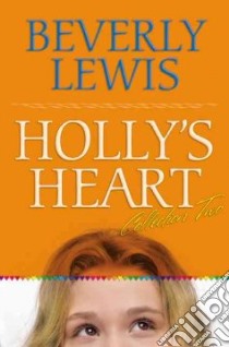Holly's Heart libro in lingua di Lewis Beverly