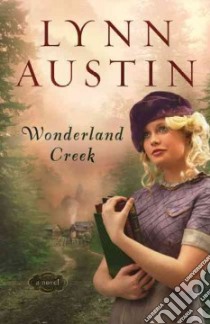 Wonderland Creek libro in lingua di Austin Lynn