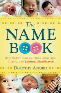 The Name Book libro in lingua di Astoria Dorothy