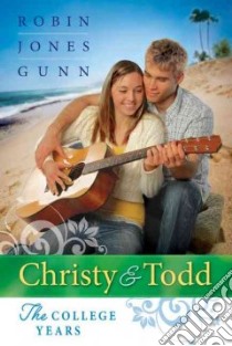 Christy & Todd libro in lingua di Gunn Robin Jones