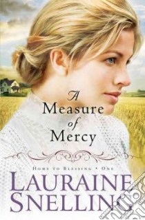 A Measure of Mercy libro in lingua di Snelling Lauraine