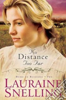 No Distance Too Far libro in lingua di Snelling Lauraine