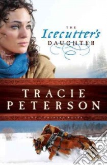 The Icecutter's Daughter libro in lingua di Peterson Tracie