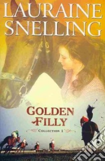 Golden Filly libro in lingua di Snelling Lauraine