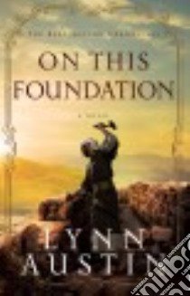 On This Foundation libro in lingua di Austin Lynn