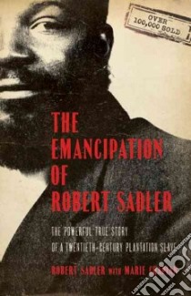 The Emancipation of Robert Sadler libro in lingua di Sadler Robert, Chapian Marie (CON)