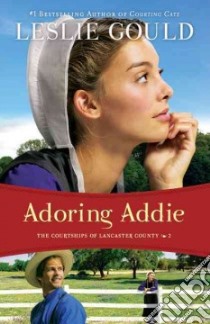 Adoring Addie libro in lingua di Gould Leslie