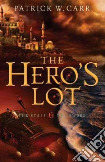 The Hero's Lot libro in lingua di Carr Patrick W.