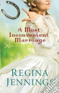 A Most Inconvenient Marriage libro in lingua di Jennings Regina