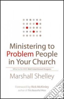 Ministering to Problem People in Your Church libro in lingua di Shelley Marshall, McKinley Rick (FRW)