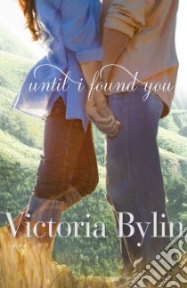 Until I Found You libro in lingua di Bylin Victoria