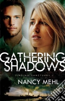 Gathering Shadows libro in lingua di Mehl Nancy