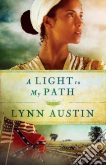 A Light to My Path libro in lingua di Austin Lynn