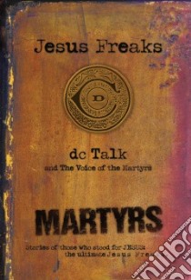 Martyrs libro in lingua di Dc Talk (COR), Voice of the Martyrs (COR)