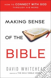 Making Sense of the Bible libro in lingua di Whitehead David