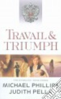 Travail and Triumph libro in lingua di Phillips Michael, Pella Judith