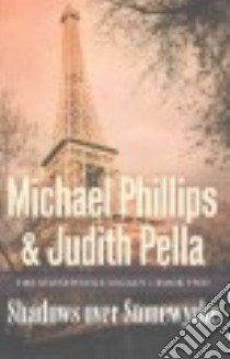 Shadows over Stonewycke libro in lingua di Phillips Michael R., Pella Judith
