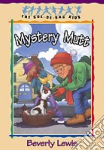 Mystery Mutt libro in lingua di Lewis Beverly, Huntington Janet (ILT)