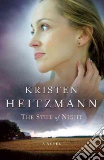 The Still of Night libro in lingua di Heitzmann Kristen